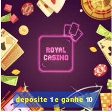 deposite 1 e ganhe 10